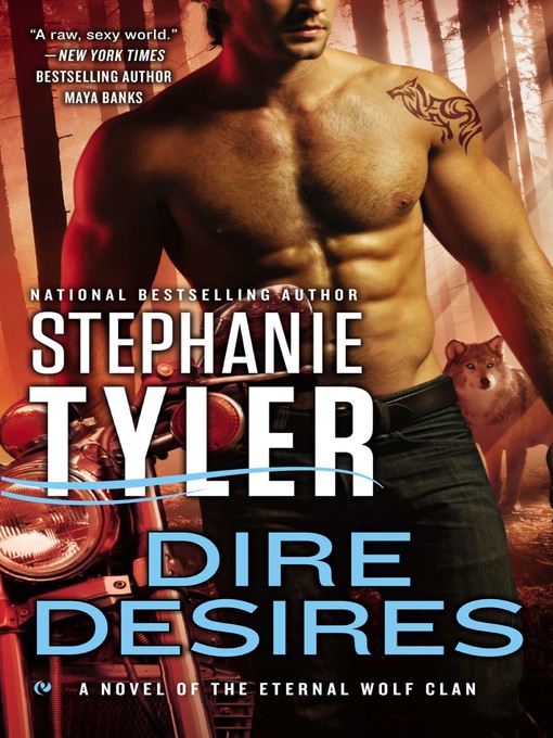 Title details for Dire Desires by Stephanie Tyler - Available